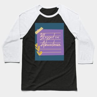 Blessed in Abundance Baseball T-Shirt